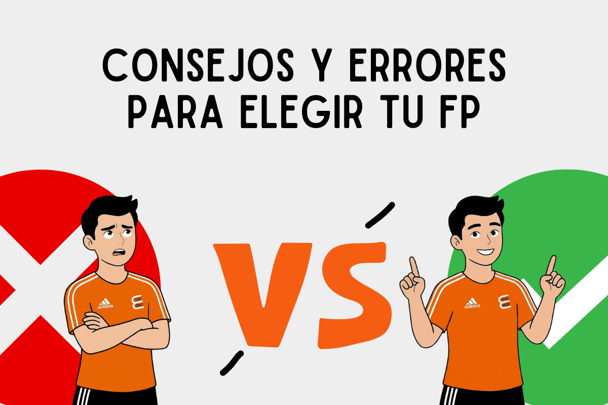 Cómo elegir una FP: consejos y errores a evitar