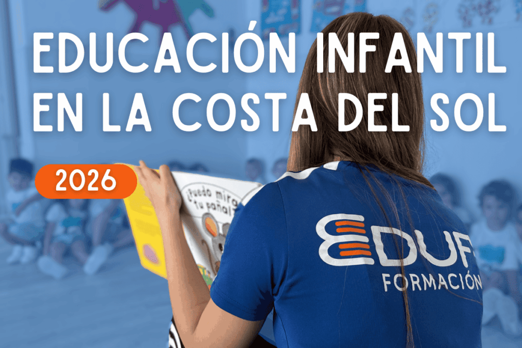 ¿Dónde estudiar Educación Infantil en la Costa del Sol Guía para elegir bien